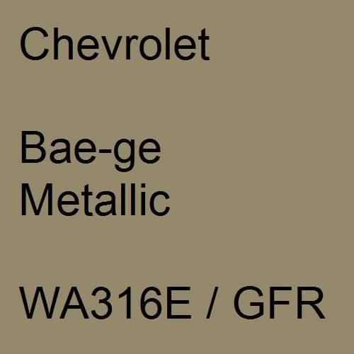 Chevrolet, Bae-ge Metallic, WA316E / GFR.